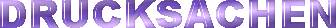 DRUCKSACHEN