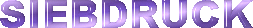 SIEBDRUCK